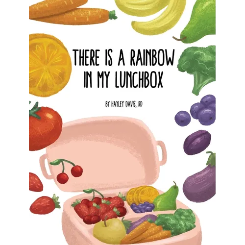 There's a Rainbow in My Lunchbox - Hardcover