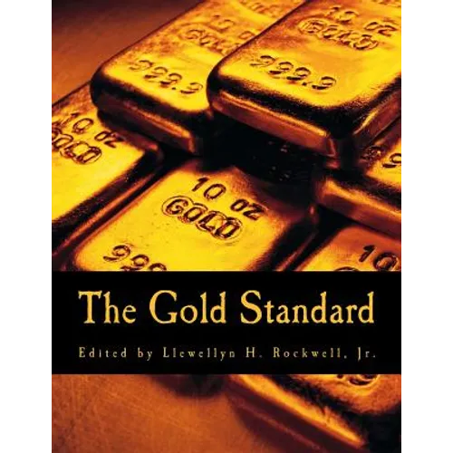 The Gold Standard (Large Print Edition): Perspectives in the Austrian School - Paperback