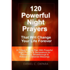 120 Powerful Night Prayers that Will Change Your Life Forever: A 7 Days Fasting Plan With Powerful Prayers & Declarations for Deliverance, Breakthroug - Paperback