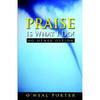 PRAISE Is What I Do - No Other Option - Paperback