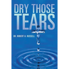 Dry Those Tears - Paperback