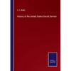 History of the United States Secret Service - Paperback