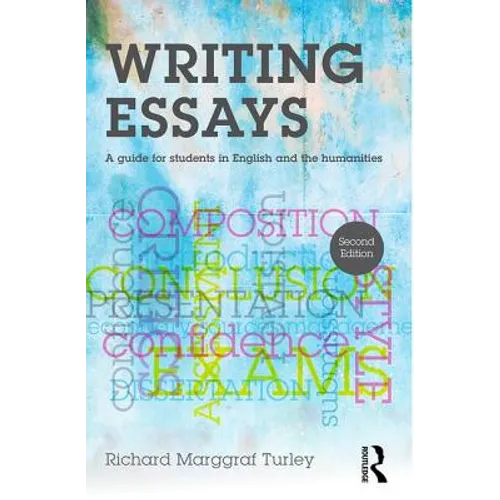 Writing Essays: A Guide for Students in English and the Humanities - Paperback