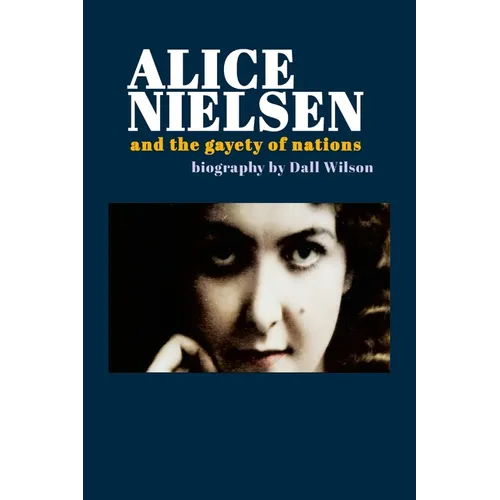 Alice Nielsen and the Gayety of Nations - Paperback