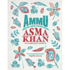 Ammu: Indian Home Cooking to Nourish Your Soul - Hardcover