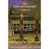 THE TWO WITNESSES - Vol. II: I will give authority to My Two Witnesses - Paperback