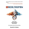 Whealthspan: More Years, More Moments, More Money - Paperback