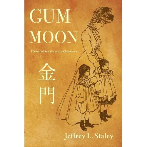 Gum Moon: A Novel of San Francisco Chinatown - Paperback