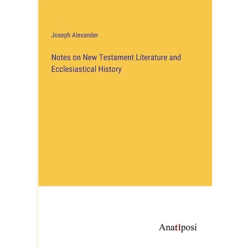 Notes on New Testament Literature and Ecclesiastical History - Paperback