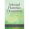 Selected Hutterian Documents in Translation, 1542-1654 - Paperback