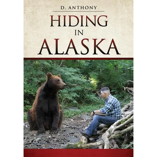 Hiding in Alaska - Paperback