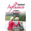 Intentional Influence: A Woman's Guide to Biblical Mentoring - Paperback