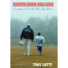 Fourth Down and Long: Everything Is Possible When You Believe - Hardcover