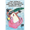 The Totally Ninja Raccoons and the Secret of Nessmuk Lake - Paperback