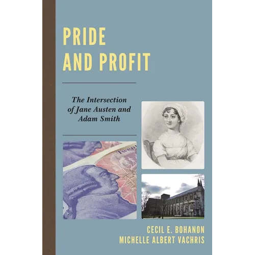 Pride and Profit: The Intersection of Jane Austen and Adam Smith - Paperback
