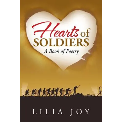 Hearts of Soldiers: A Book of Poetry - Paperback