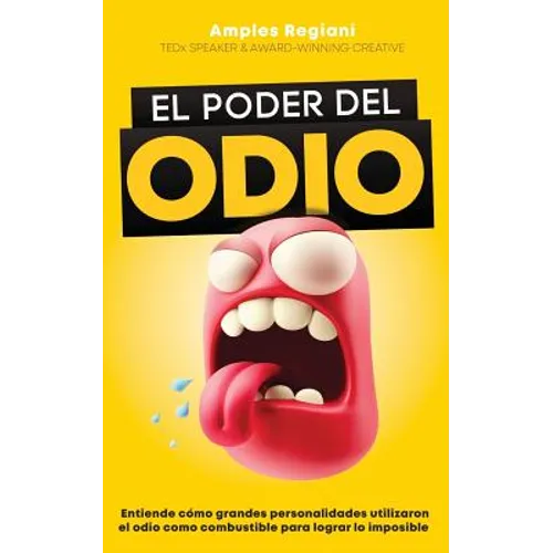 El Poder del Odio: Entiende cómo grandes personalidades utilizaron el odio como combustible para lograr lo imposible - Paperback