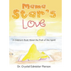 Mama Star'S Love: A Children'S Book About the Fruit of the Spirit! - Hardcover