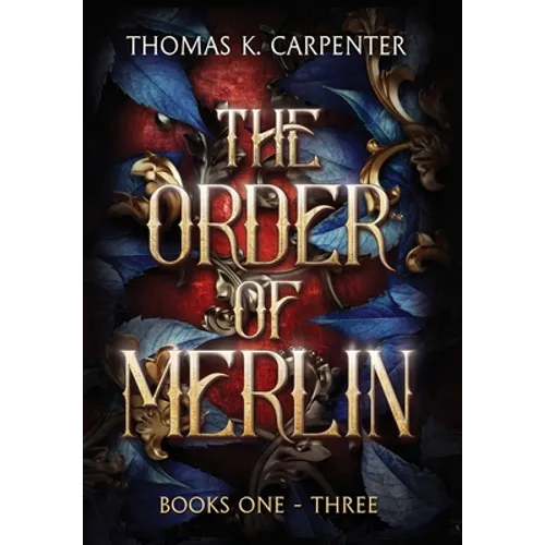 The Order of Merlin Trilogy - Hardcover