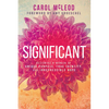 Significant: Becoming a Woman of Unique Purpose, True Identity, and Irrepressible Hope - Paperback