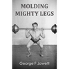 Molding Mighty Legs: (Original Version, Restored) - Paperback