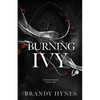Burning Ivy: A Dark Mafia Romance - Paperback