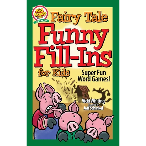 Fairy Tale Funny Fill-Ins for Kids: Super Fun Word Games - Paperback