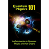 Quantum Physics 101: An Introduction To Quantum Physics And The Origins - Paperback