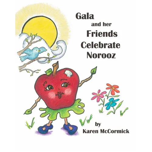 Gala and her Friends Celebrate Norooz - Paperback