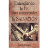 Entendiendo la Fe para comprender la Salvacion - Paperback
