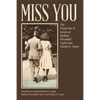 Miss You: The World War II Letters of Barbara Wooddall Taylor and Charles E. Taylor - Paperback