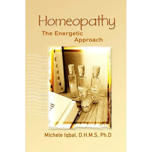 Homeopathy the Energetic Approach - Paperback