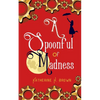 A Spoonful of Madness - Paperback