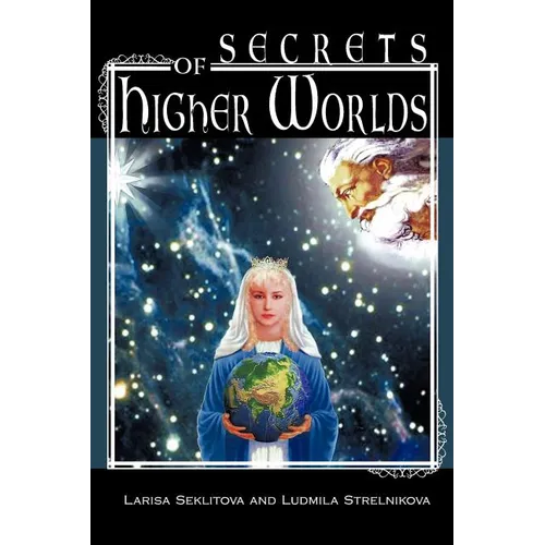 Secrets of Higher Worlds - Paperback