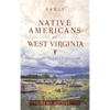 Early Native Americans in West Virginia: The Fort Ancient Culture - Hardcover