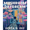 Mushroom Daydream Coloring Book - Paperback