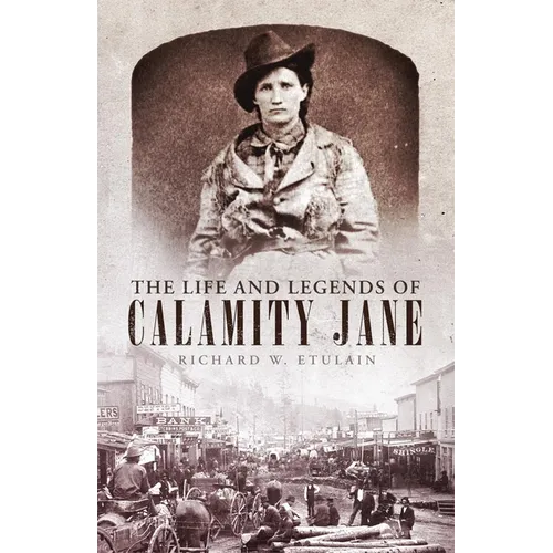 The Life and Legends of Calamity Jane: Volume 29 - Hardcover