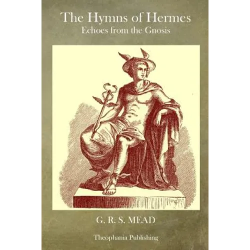The Hymns of Hermes: Echoes from the Gnosis - Paperback