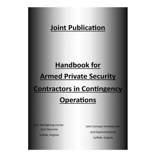 Handbook for Armed Private Security Contractors in Contingency Operations - Paperback