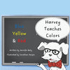 Harvey Teaches Colors: Blue, Yellow & Red - Paperback
