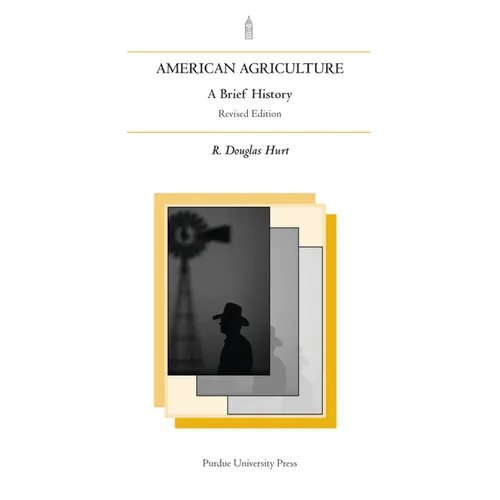 American Agriculture: A Brief History, Rev. Ed. - Paperback