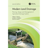 Modern Land Drainage: Planning, Design and Management of Agricultural Drainage Systems - Paperback