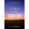 I Used to be Someone: A Collection of Poetry Inspired by Rural Australia - Hardcover