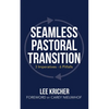 Seamless Pastoral Transition: 3 Imperatives - 6 Pitfalls - Paperback