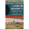 The Patriot Parson of Lexington, Massachusetts: Reverend Jonas Clarke and the American Revolution - Hardcover