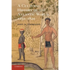 A Cultural History of the Atlantic World, 1250-1820 - Paperback