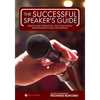 The Successful Speaker's Guide: Assess Your Strengths, Find Your Tools, and Enhance Your Confidence - Paperback