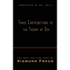 Three Contributions to the Theory of Sex - Hardcover