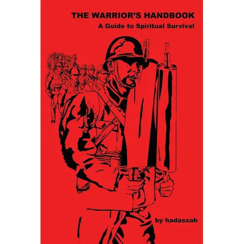 The Warrior's Handbook-- A Guide to Spiritual Survival - Paperback