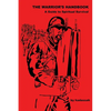 The Warrior's Handbook-- A Guide to Spiritual Survival - Paperback